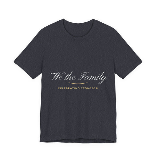 We the Family Matching Tee